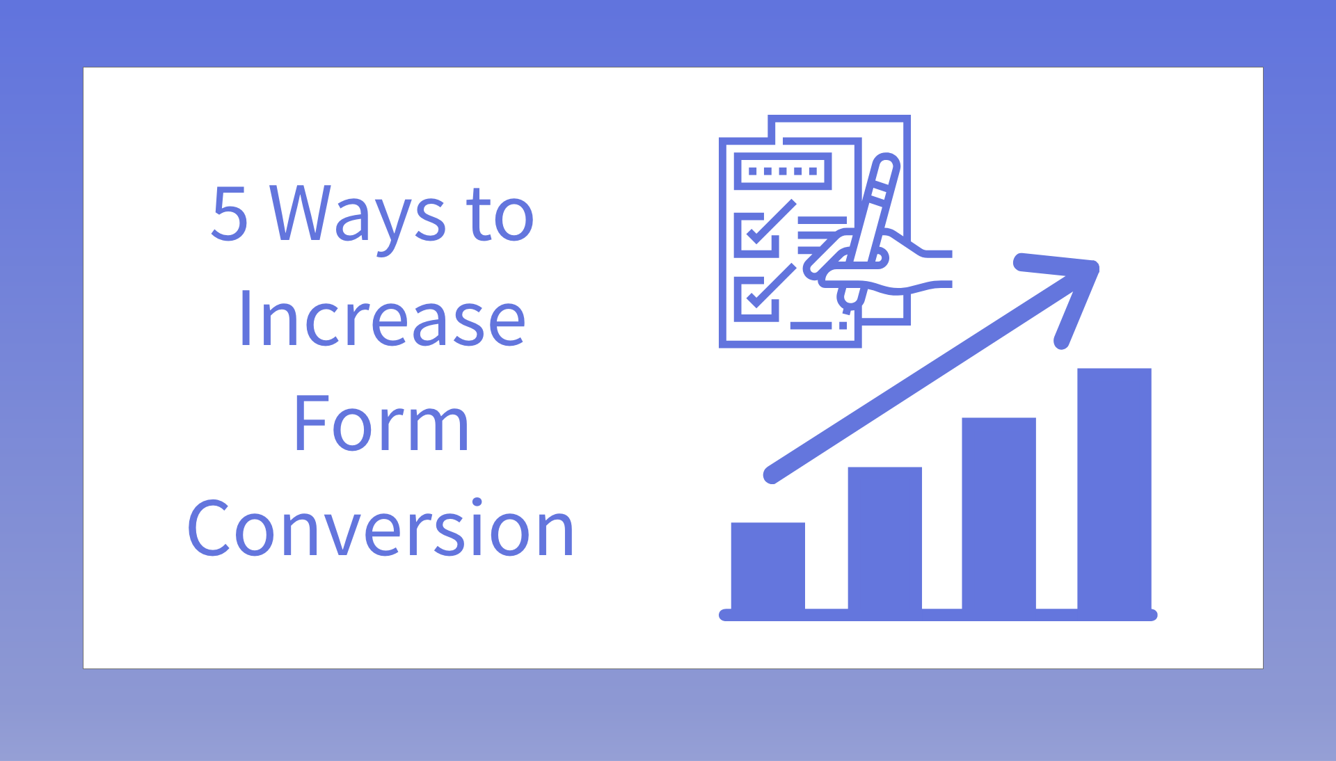 5 Ways to Increase Form Conversion Rate